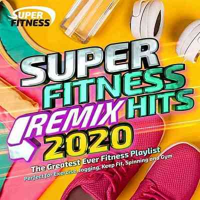Super Fitness Remix Hits 2020 [The Greatest Ever Fitness Playlist] (2020) скачать через торрент