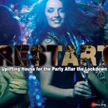 Restart Uplifting House For The Party After The Lockdown (2020) скачать через торрент