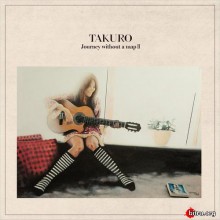 Takuro - Journey Without a Map II