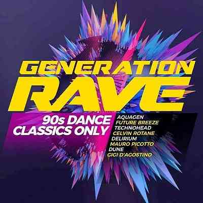 Generation Rave: 90s Dance Classics Only (2020) скачать через торрент