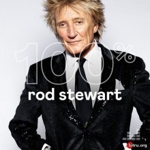 Rod Stewart - 100% Rod Stewart