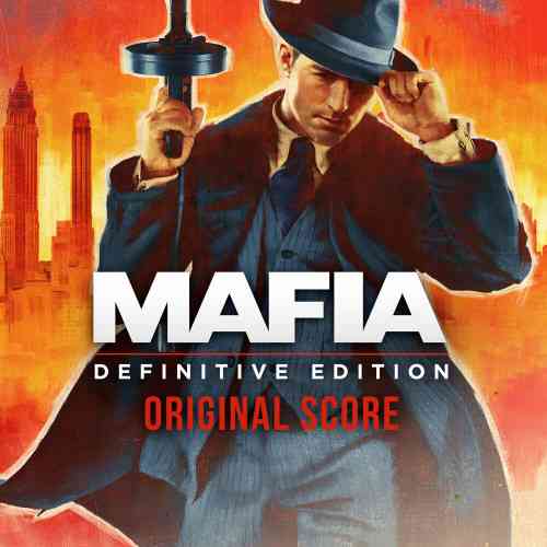 Mafia: Definitive Edition [Score] (2020) скачать через торрент