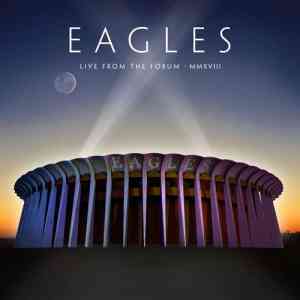 Eagles - Live From The Forum MMXVIII (2020) скачать торрент