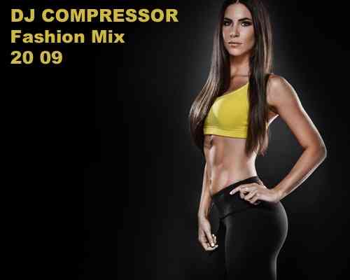 Dj Compressor - Fashion Mix 20 09 (2020) скачать торрент