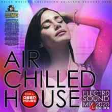 Air Chilled Electro House (2020) скачать через торрент