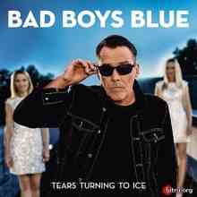 Bad Boys Blue - Tears Turning to Ice