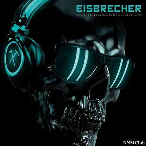 Eisbrecher - Schicksalsmelodien