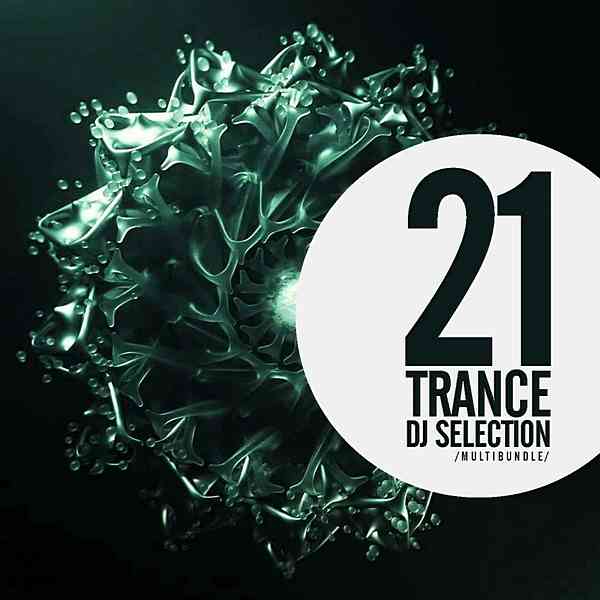 21 Trance DJ Selection Multibundle (2020) скачать торрент