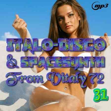 Italo Disco &amp; SpaceSynth ot Vitaly 72 [31]