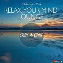 Relax Your Mind Lounge: Chillout Your Mind (2020) скачать через торрент