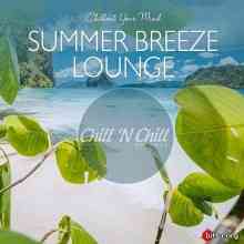 Summer Breeze Lounge: Chillout Your Mind (2020) скачать через торрент