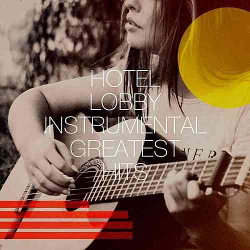 Hotel Lobby Instrumental Greatest Hits