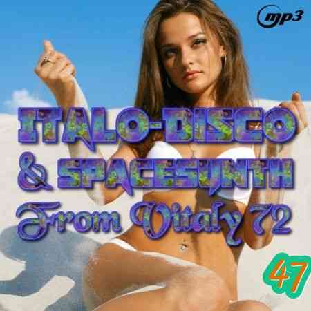 Italo Disco &amp; SpaceSynth ot Vitaly 72 [47]