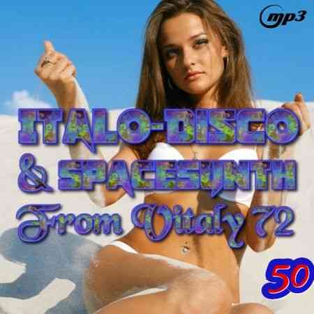 Italo Disco &amp; SpaceSynth ot Vitaly 72 [50]