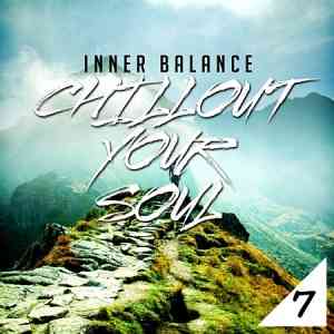 Inner Balance: Chillout Your Soul, Vol. 7