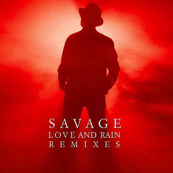 Savage - Love And Rain Remixes [2CD]