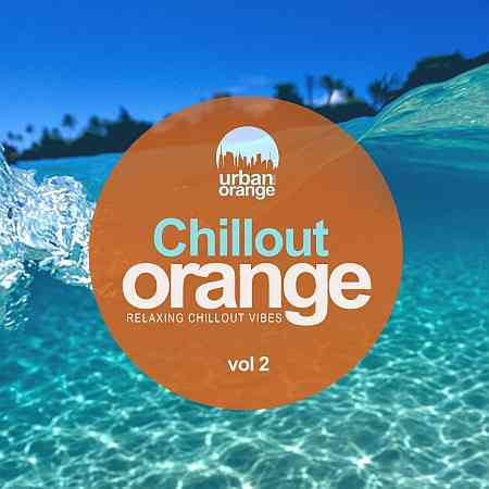 Chillout Orange, vol. 2: Relaxing Chillout Vibes