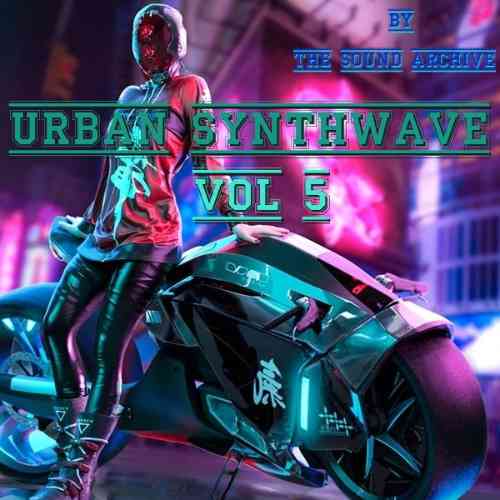 Urban Synthwave vol 5 [by The Sound Archive]