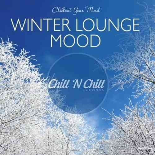 Winter Lounge Mood: Chillout Your Mind (2020) скачать через торрент