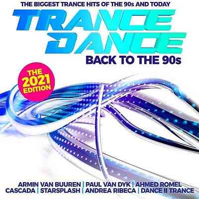 Trance Dance: Back To The 90s The 2021 Edition (2020) скачать через торрент