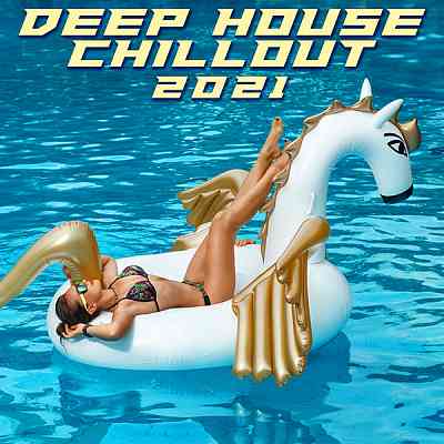 Deep House Chillout 2021 (2020) скачать через торрент
