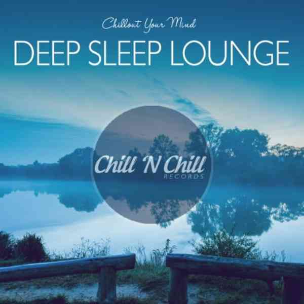 DeDeep Sleep Lounge: Chillout Your Mind