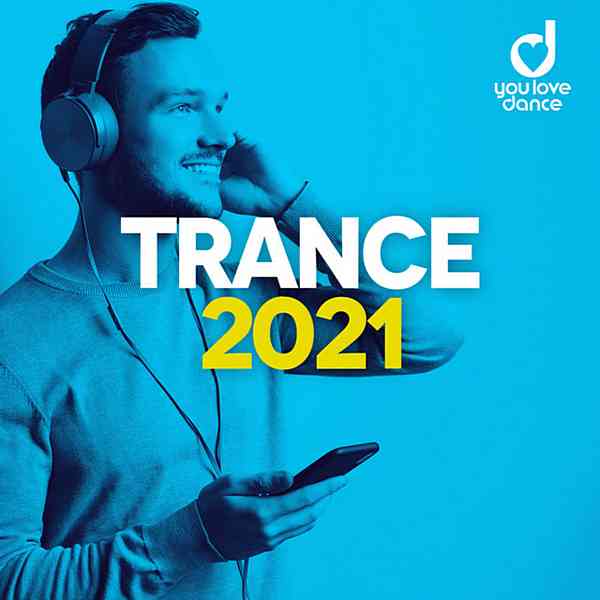 Trance 2021: Best Trance Music Official Top 100 (2020) скачать торрент