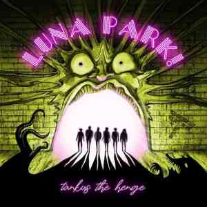 Tankus The Henge - Luna Park