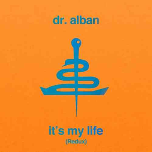Dr. Alban - It's My Life [Redux]