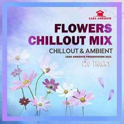 Flowers Chillout Mix (2021) скачать через торрент