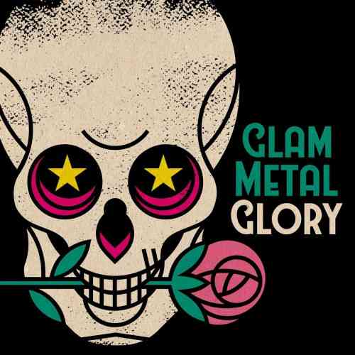 Glam Metal Glory (2021) скачать торрент