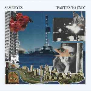 Same Eyes - Parties to End (2021) скачать торрент