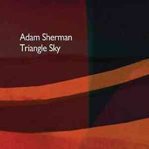 Adam Sherman - Triangle Sky (2021) скачать торрент