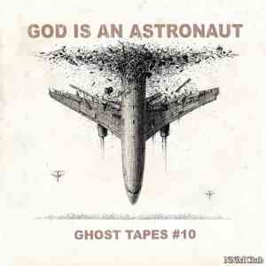 God Is an Astronaut - Ghost Tapes #10