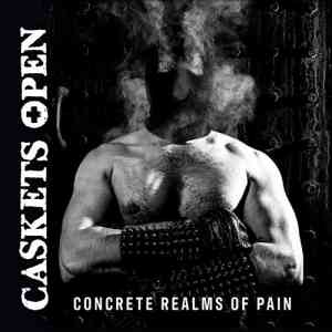Caskets Open - Concrete Realms of Pain (2021) скачать торрент