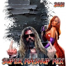 Super Mashup Mix (2021) скачать торрент