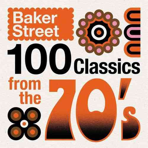 Baker Street - 100 Classics from the 70's (2021) скачать через торрент