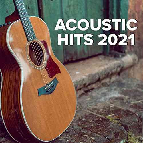 Acoustic Hits 2021 (2021) скачать через торрент