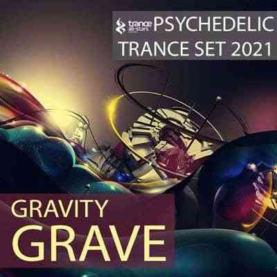 Gravity Grave: Psy Trance Set (2021) скачать через торрент