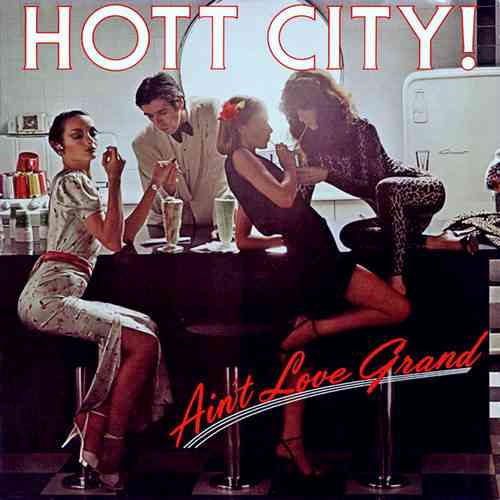 Hott City - Ain't Love Grand (1979) скачать через торрент