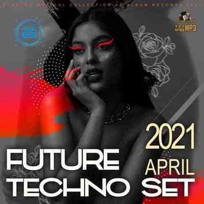 Future Techno April Set (2021) скачать торрент