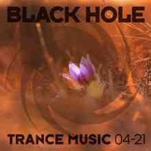 Black Hole Trance Music 04-21 (2021) скачать торрент