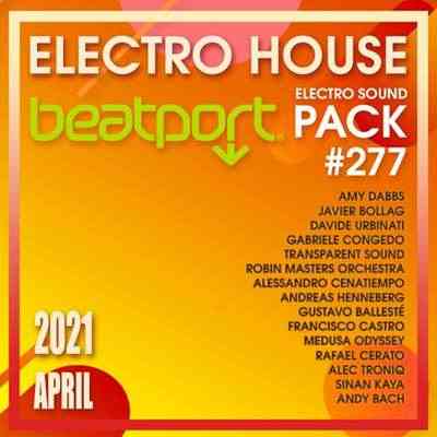 Beatport Electro House: Sound Pack #277 (2021) скачать торрент