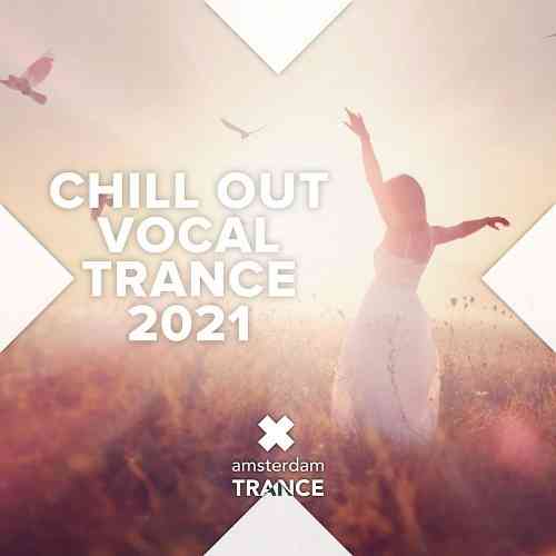 Chill Out Vocal Trance 2021 (2021) скачать через торрент