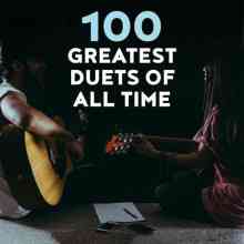 100 Greatest Duets Of All Time (2021) скачать торрент