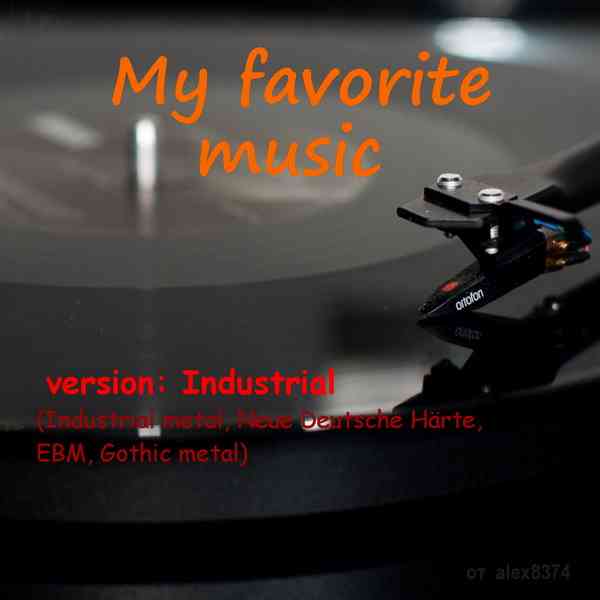 My favorite music - version Industrial (2021) скачать через торрент