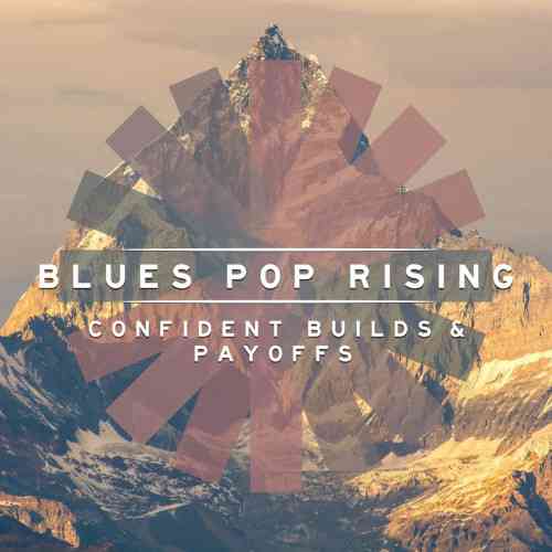 Blues Pop Rising Confident Builds &amp; Payoffs