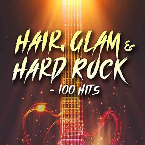 Hair, Glam & Hard Rock: 100 Hits (2021) скачать через торрент