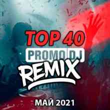 TOP 40 Ремиксы PROMODJ МАЙ 2021 (2021) скачать через торрент