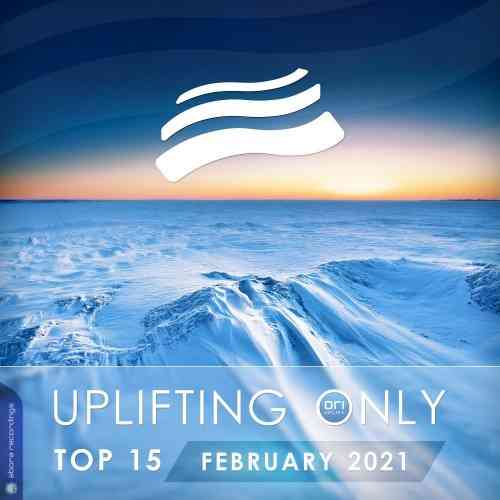 Uplifting Only Top 15: February - April